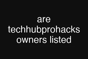 are techhubprohacks owners listed