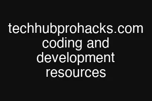 techhubprohacks.com coding and development resources