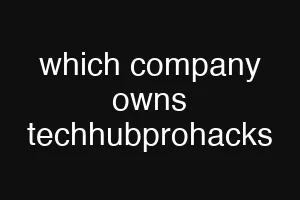 which company owns techhubprohacks